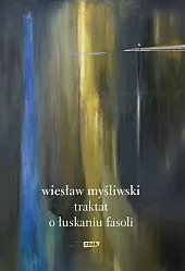 Traktat o łuskaniu fasoliWiesław Myśliwski