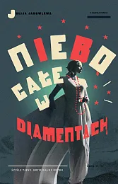 Niebo całe w diamentachJulija Jakowlewa