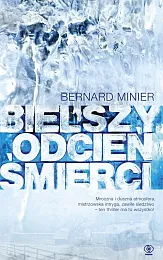Bielszy odcień śmierciBernard Minier
