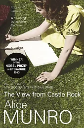 The View from Castle RockAlice Munro
