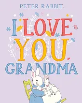 Peter Rabbit I Love You GrandmaBeatrix Potter