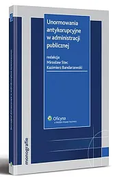 Unormowania antykorupcyjne w administracji publicznej