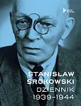 Stanisław Srokowski Dziennik 1939-1944 Stanisław Srokowski Dziennik 1939-1944