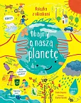 Dbajmy o naszą planetę Dbajmy o naszą planetę