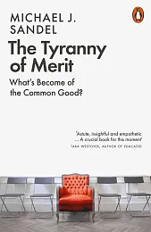 The Tyranny of MeritJ.Michael Sandel The Tyranny of MeritJ.Michael Sandel