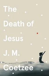 The Death of JesusM.J. Coetzee