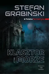Klasztor i morzeStefan Grabiński
