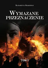 Wymazane przeznaczenie Tom 1