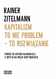 Kapitalizm to nie problem to rozwiązanie