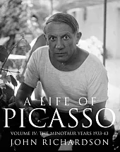 A Life of Picasso Volume IV A Life of Picasso Volume IV