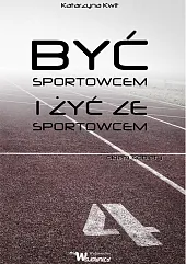 Być sportowcem i żyć ze sportowcem