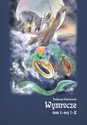 Wymrocze Tom 1 Ery I-X
