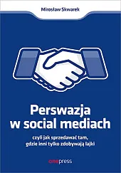 Perswazja w social mediachMirosław Skwarek Perswazja w social mediachMirosław Skwarek