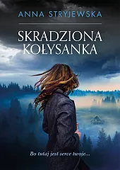 Skradziona kołysankaAnna Stryjewska