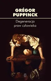 Degeneracja praw człowiekaGrégor Puppinck
