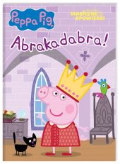 Peppa Pig Magiczne opowieści Abrakadabra Peppa Pig Magiczne opowieści Abrakadabra