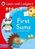 First Sums: A Learn with Ladybird Activity Book 3-5 years First Sums: A Learn with Ladybird Activity Book 3-5 years