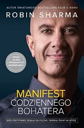 Manifest codziennego bohateraRobin Sharma