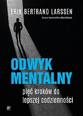 Odwyk mentalny Pięć kroków do lepszej,Bertrand Larssen Erik