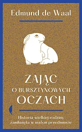 Zając o bursztynowych oczachEdmund Waal