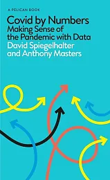 Covid By NumbersDavid Spiegelhalter