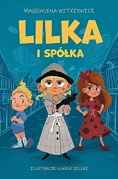 Lilka i spółkaMagdalena Witkiewicz