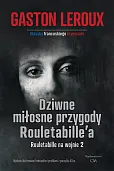 Dziwne miłosne przygody Rouletabille Dziwne miłosne przygody Rouletabille