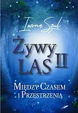 Żywy Las II Między czasem i przestrzenią