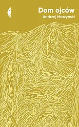 Dom ojcówAndrzej Muszyński