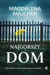 Najgorszy domMagdalena Majcher