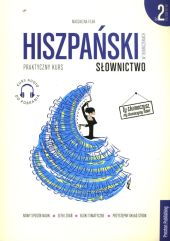 Hiszpański w tłumaczeniach 2 Słownictwo Poziom B1-B2 Hiszpański w tłumaczeniach 2 Słownictwo Poziom B1-B2