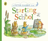 Peter Rabbit Tales: Starting SchoolBeatrix Potter Peter Rabbit Tales: Starting SchoolBeatrix Potter