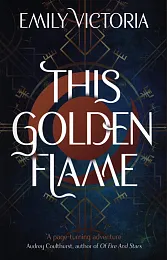 This Golden FlameEmily Victoria