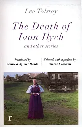 The Death of Ivan Ilych and,Leo Tolstoy The Death of Ivan Ilych and,Leo Tolstoy