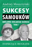Sukcesy samouków Królowie wielkiego biznesu Tom 5 Sukcesy samouków Królowie wielkiego biznesu Tom 5