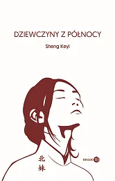 Dziewczyny z północySheng Keyi