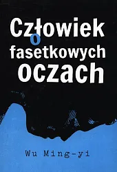 Człowiek o fasetkowych oczachWu Ming-yi