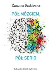 Pół mózgiem pół serio Pół mózgiem pół serio