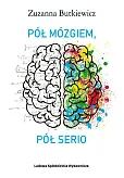Pół mózgiem pół serio