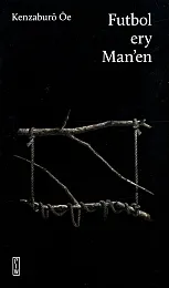 Futbol ery Man'enOe Kenzaburo
