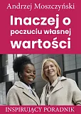 Inaczej o poczuciu własnej wartości