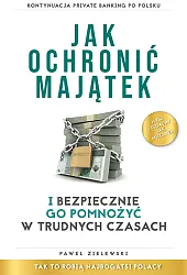 Jak ochronić majątek i bezpiecznie go,Paweł Zielewski Jak ochronić majątek i bezpiecznie go,Paweł Zielewski