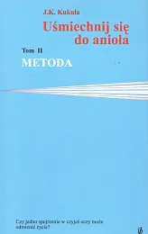 Uśmiechnij się do anioła Tom 2,K.J. Kukuła
