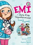 Emi i Tajny Klub Superdziewczyn Tom 10 Polarna Wyprawa Emi i Tajny Klub Superdziewczyn Tom 10 Polarna Wyprawa