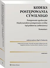 Kodeks postępowania cywilnego. Postępowanie egzekucyjne. Międzynarodowe postępowanie cywilne. Sąd polubowny (arbitrażowy). Komentarz Kodeks postępowania cywilnego. Postępowanie egzekucyjne. Międzynarodowe postępowanie cywilne. Sąd polubowny (arbitrażowy). Komentarz