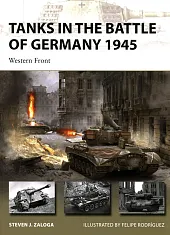 Tanks in the Battle of Germany,J.Steven Zaloga