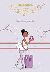 Baletnice Podróż do JaponiiElisabeth BarfEty