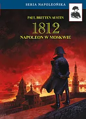 1812 Napoleon w MoskwiePaul Britten Austin