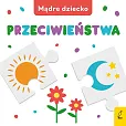 Mądre dziecko Przeciwieństwa Mądre dziecko Przeciwieństwa