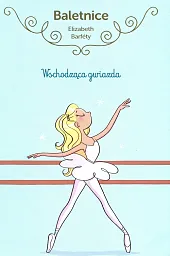 Baletnice Wschodząca gwiazdaElisabeth BarfEty